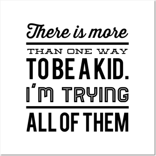 There Is More Than One Way To Be A Kid Posters and Art